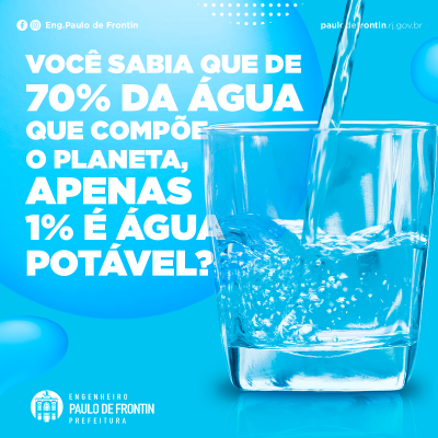 Você sabia que de 70% da água que compõe o planeta, apenas 1% é água potável?