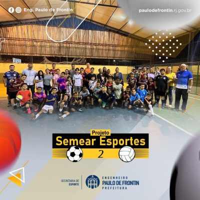 Projeto Esportivo “Semear Esporte 2” é lançado em apoio da Prefeitura de Engº Paulo de Frontin.