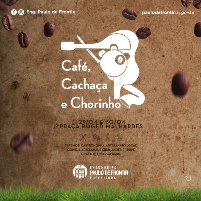 Café, Cachaça e Chorinho – Edição Paulo de Frontin.