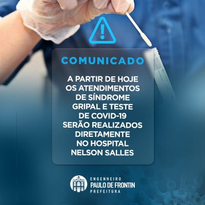 Testes de covid-19 e atendimentos de síndrome gripal serão realizados diretamente no Hospital Nelson Salles.