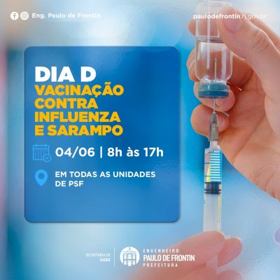 Dia D – Vacinação contra Influenza (H1N1) e Sarampo.